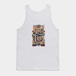 Girls Trip London Vacation Womens Holiday For Ladies UK Hen Party United Kingdom England British Britain Tank Top